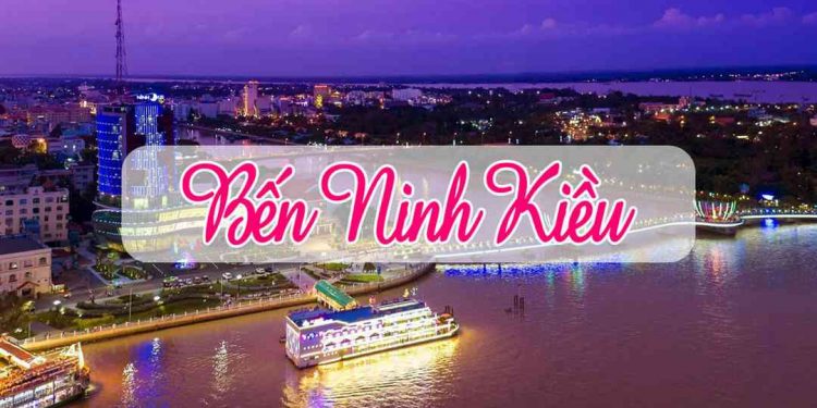 Bến Ninh Kiều - một địa điểm du lịch sầm uất tại Cần Thơ